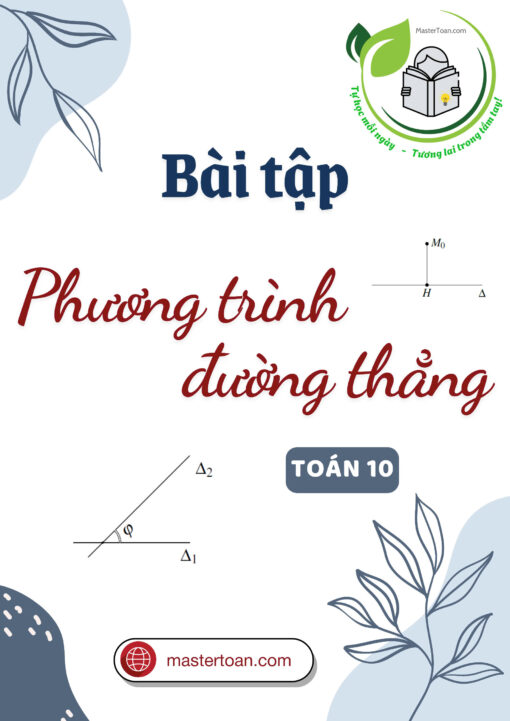 Toán 10 | Bài tập Phương trình đường thẳng (có đáp án)